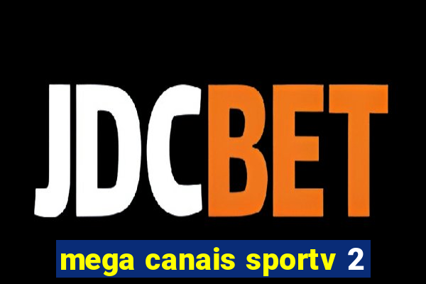 mega canais sportv 2